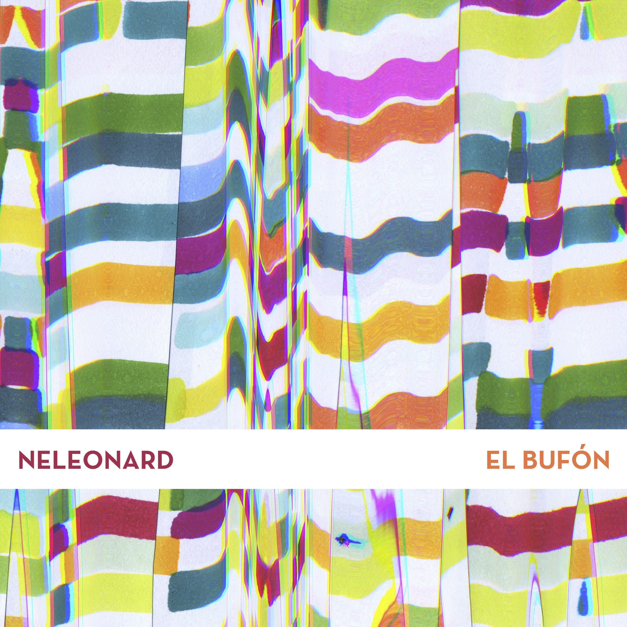 Imagen destacada de noticia: NELEONARD: Publican “El Bufón”, Single Digital de adelanto de su segundo álbum “Un Lugar Imaginado”